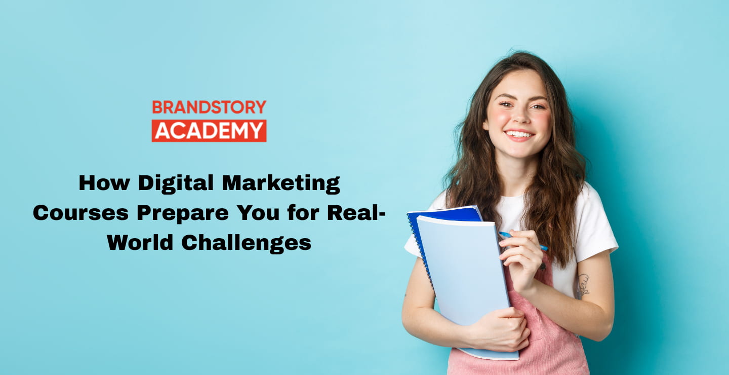 How Digital Marketing Courses Prepare You for Real-World Challenges